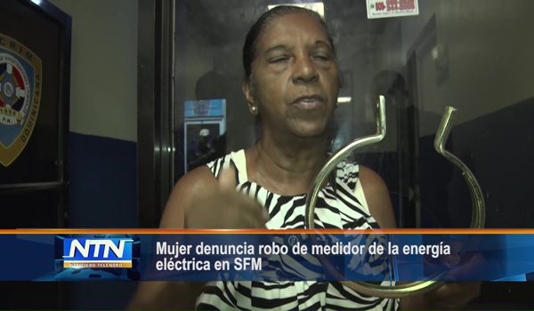 Mujer denuncia robo de medidor de la energía eléctrica en SFM