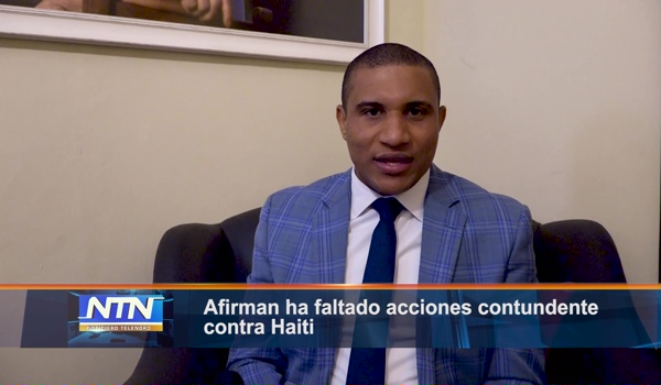 Afirman ha faltado acciones contundente contra Haiti