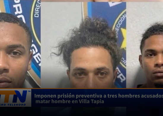 Imponen prisión preventiva a tres hombres acusados de matar hombre en Villa Tapia