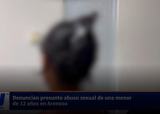 Denuncian presunto abuso sexual de una menor de 12 años en Arenoso
