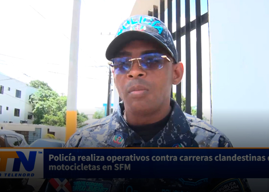 Policía realiza operativos contra carreras clandestinas de motocicletas en SFM