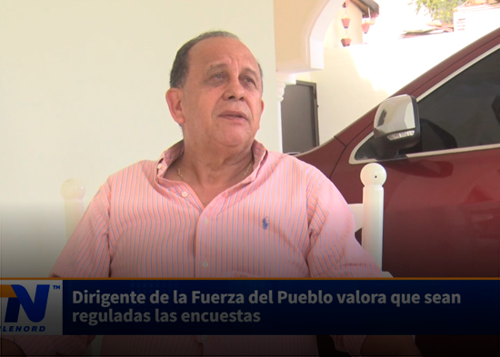 Dirigente de la Fuerza del Pueblo valora que sean reguladas las encuestas