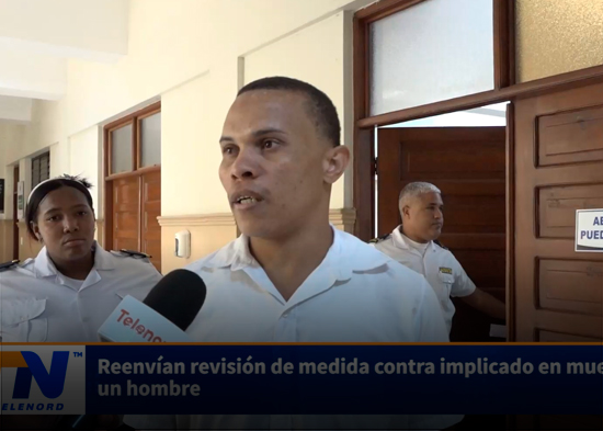 Reenvían revisión de medida contra implicado en muerte de un hombre